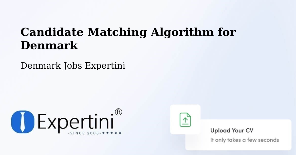 Candidate Matching Algorithm Overview – Helsingør - Denmark Jobs Expertini