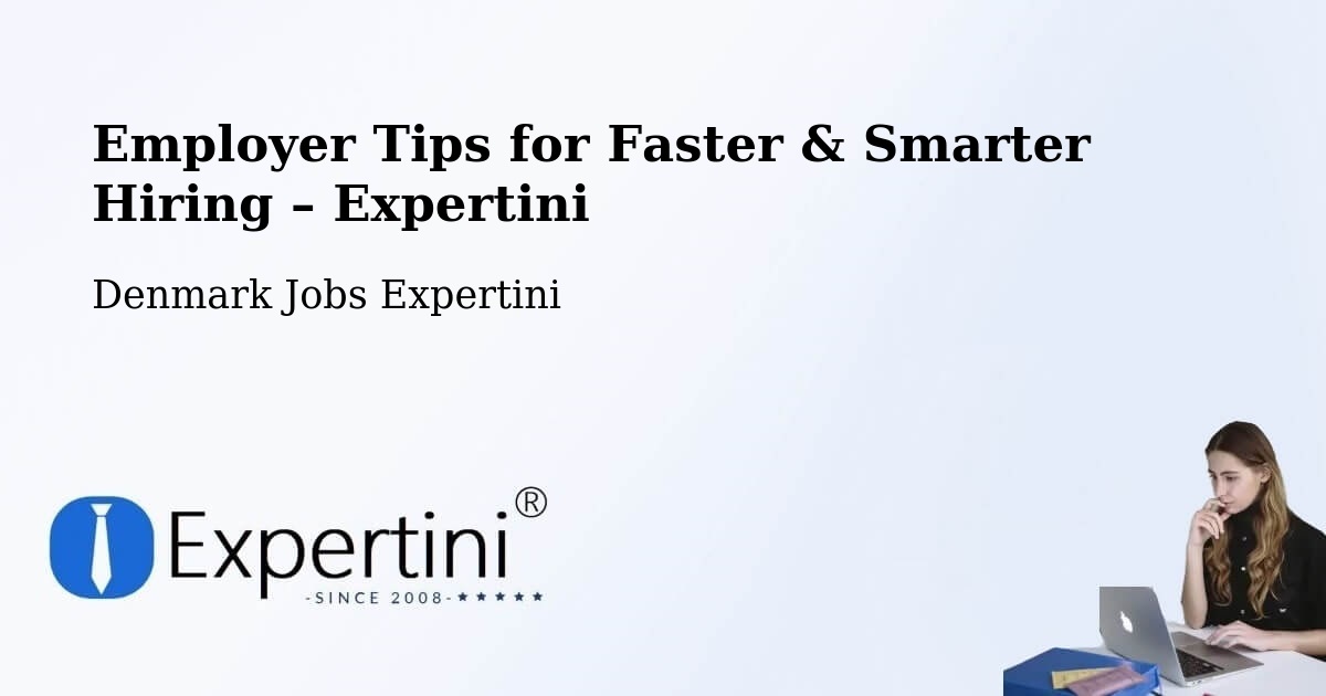 Employer Tips for Hiring & Recruitment – Helsingør - Helsingør, Denmark Jobs Expertini