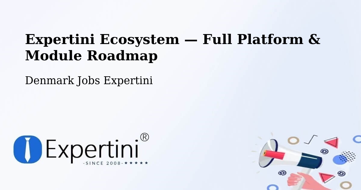 Expertini Ecosystem — Full Platform & Module Roadmap – Helsingør