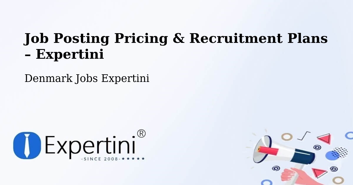 Job Posting Pricing & Recruitment Plans – Helsingør - Helsingør, Denmark Jobs Expertini
